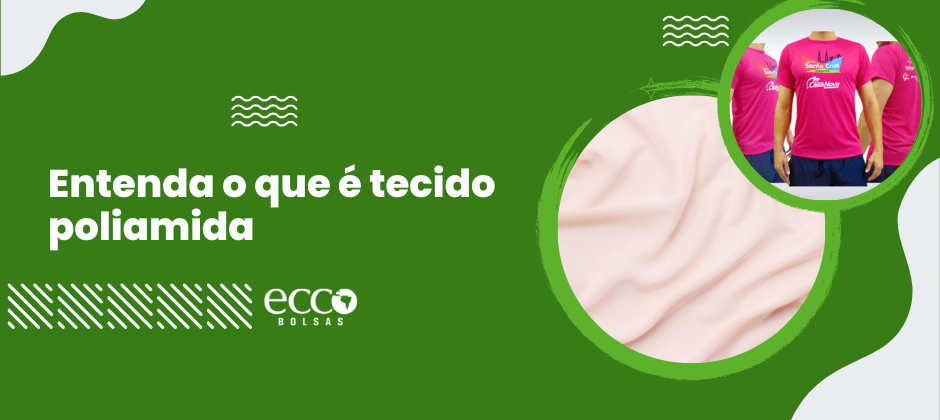 Entenda o que é tecido poliamida